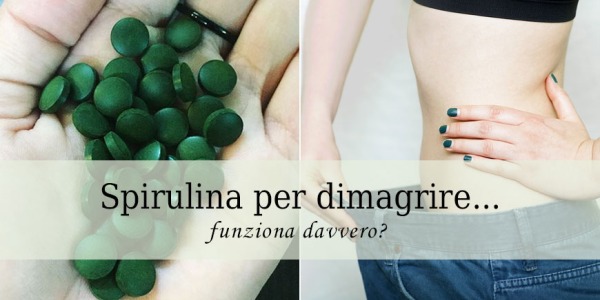 L’alga Spirulina per dimagrire… funziona davvero?