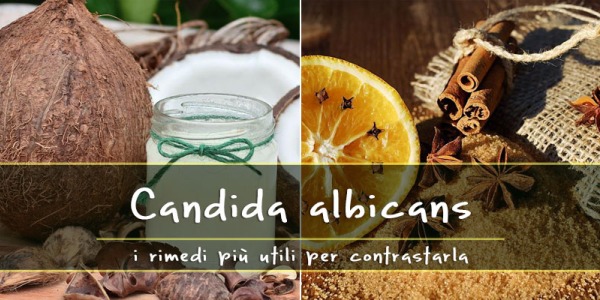 Candida: 4 rimedi naturali efficaci per eliminarla