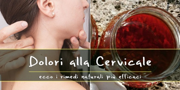 Dolori alla Cervicale? Ecco 4 Rimedi naturali realmente efficaci